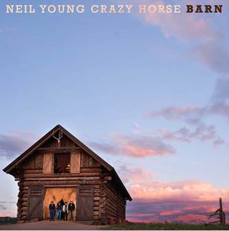 NEIL YOUNG ИЗДАВА С CRAZY HORSE МНОГООЧАКВАНИЯ BARN 