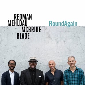 Joshua Redman, Brad Mehldau, Christian McBride & Brian Blade Се Събират Отново след 26 години за Юлското издание на RoundAgain 