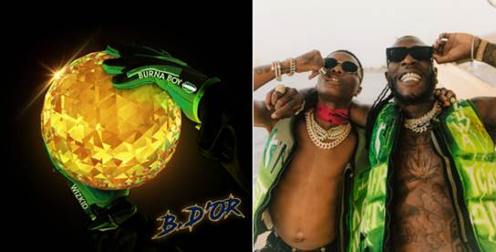 BURNA BOY РАЗКРИВА ТРИУМФАЛНИЯ НОВ СИНГЪЛ  “B. D’OR” FEATURING WIZKID
