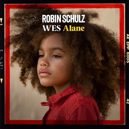24 години по-късно:  Robin Schulz x Wes карат света отново да танцува и пее с“Alane“