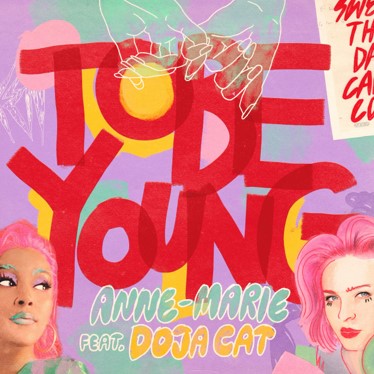 Anne-Marie РАЗКРИВА НОВИЯ СИНГЪЛ “TO BE YOUNG” FEAT. DOJA CAT