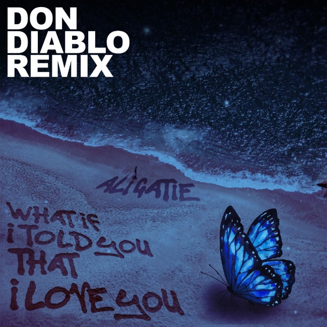 ALI GATIE СПОДЕЛИ НОВИЯ DON DIABLO REMIX НА ХИТА “WHAT IF I TOLD YOU THAT I LOVE YOU”