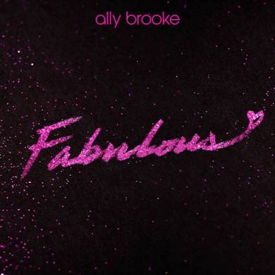 Ally Brooke се чувства FABULOUS в новия си трак