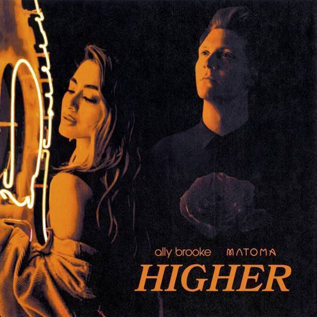 ALLY BROOKE си партнира с MATOMA за “HIGHER”