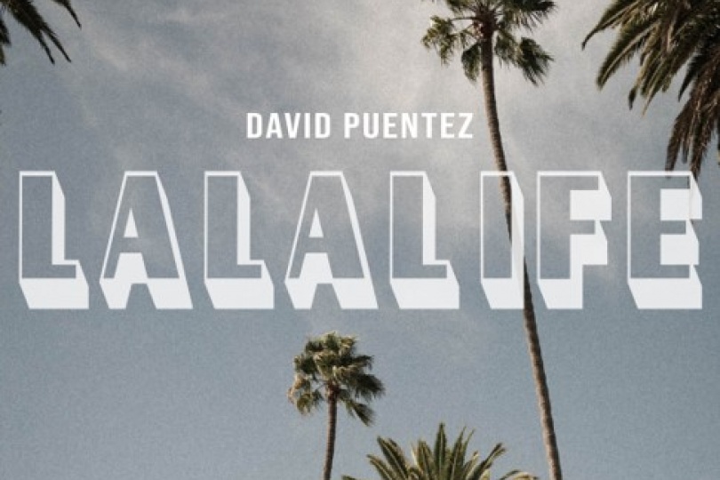 David Puentez - LaLaLife (Official Video)